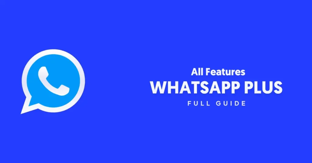  Features of whatsapp plus